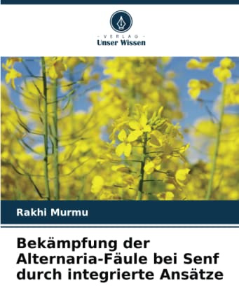 Bekämpfung der Alternaria-Fäule bei Senf durch integrierte Ansätze