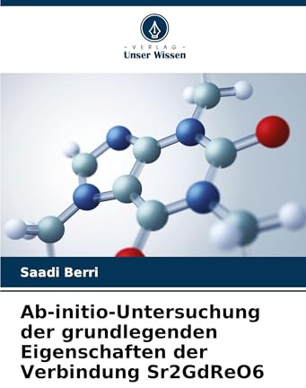 Ab-initio-Untersuchung der grundlegenden Eigenschaften der Verbindung Sr2GdReO6