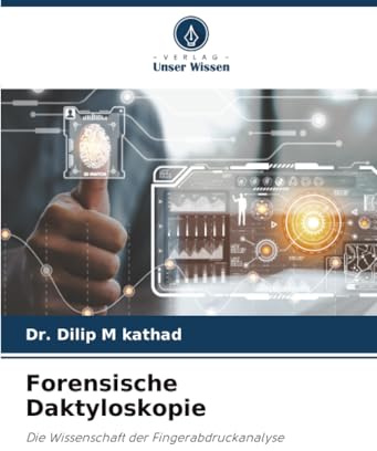 Forensische Daktyloskopie: Die Wissenschaft der Fingerabdruckanalyse