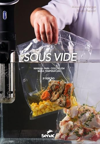Sous vide - manual para coccao em baixa temperatura (Em Portugues do Brasil)