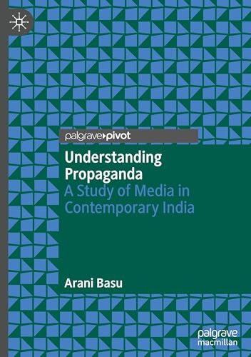 Understanding Propaganda: A Study of Media in Contemporary India