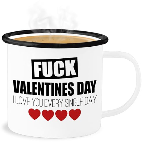 Shirtracer Emaille Becher Blechbecher - Valentinstag Partner Freund & Freundin - F*UCK Valentines day I love you every single day - schwarz/rot - 300 ml - Weiß Schwarz - valentinstagsgeschenke