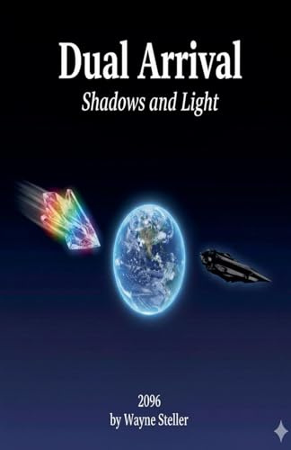 Dual Arrival Shadows and Light (First Book of Three in the Shadows and Light Trilogy, Band 1)
