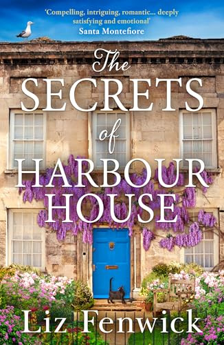 The Secrets of Harbour House: The unforgettable and heart-warming escapist historical romance set in Cornwall – perfect for fans of Fern Britton and Phillipa Ashley
