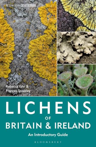 Lichens of Britain and Ireland: An Introductory Guide (Bloomsbury Naturalist)