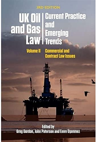 UK Oil and Gas Law: Current Practice and Emerging Trends: Volume II: Commercial and Contract Law Issues: 2