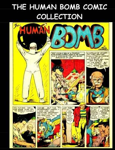 The Human Bomb Comic Collection: The Human Bomb Stories From Police Comics #1-#58