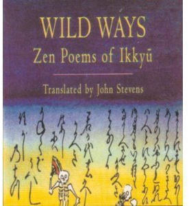 Wild Ways: Zen Poems of Ikkyu (Shambhala Centaur Editions)