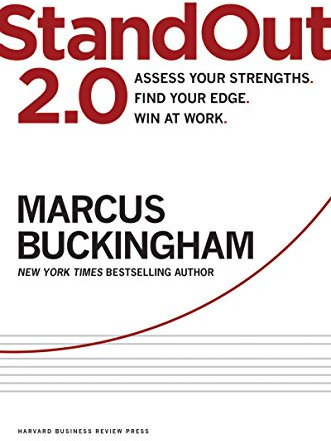 StandOut 2.0: Assess Your Strengths, Find Your Edge, Win at Work