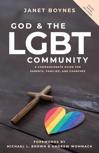 God and The LGBT Community: A Compassionate Guide for Parents, Families, and Churches