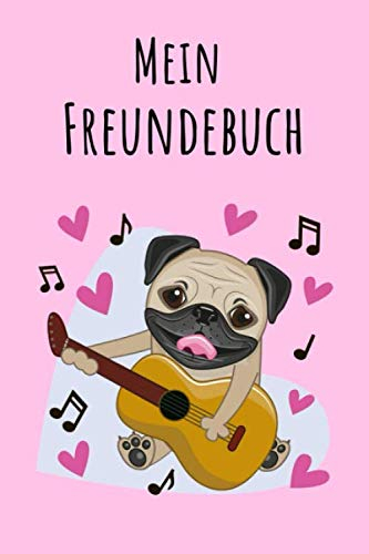 Mein Freundebuch: Mops mit Gitarre | Für Kinder zum Eintragen | Platz für 49 Freunde | DIN A5+ | Geschenkidee