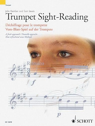 Trumpet Sight-Reading/ Dechoffrage pour le trompette/ Vom-Blatt-Spiel auf der trompete: A Fresh Approach/ Nouvelle Approche/ Eineerfrischend Neue Methode