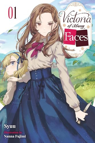 Victoria of Many Faces, Vol. 1 (light novel) (Volume 1)