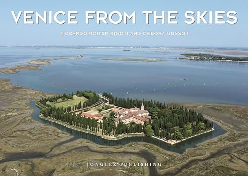Venice from the Skies (Jonglez Photo Books) (Jonglez Photographic Journeys)