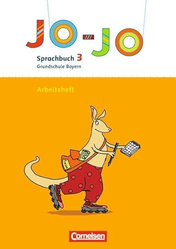 Jo-Jo Sprachbuch - Grundschule Bayern - Bisherige Ausgabe: 3. Jahrgangsstufe - Arbeitsheft in Vereinfachter Ausgangsschrift