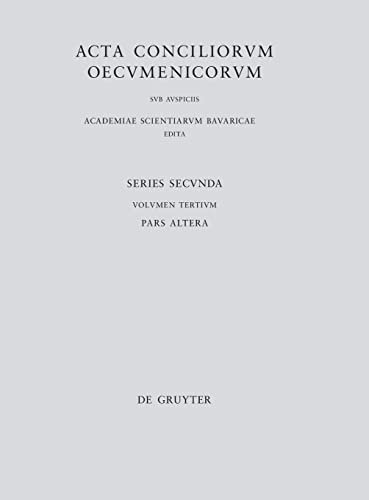 Concilii Actiones IV-V (Acta Conciliorvm Oecvmenicorvm, Series Secvnda, 3)