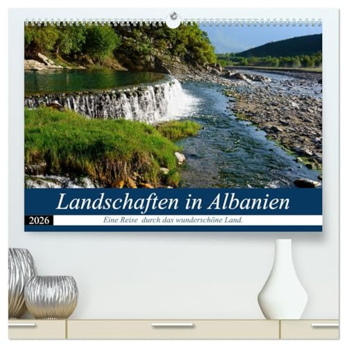 Landschaften in Albanien (hochwertiger Premium Wandkalender 2026 DIN A2 quer), Kunstdruck in Hochglanz: Kreuz und quer durch Albaniens Landschaften. (CALVENDO Natur)