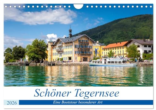 Schöner Tegernsee (Wandkalender 2026 DIN A4 quer), CALVENDO Monatskalender: Fantastische Rundreise auf dem See (CALVENDO Orte)