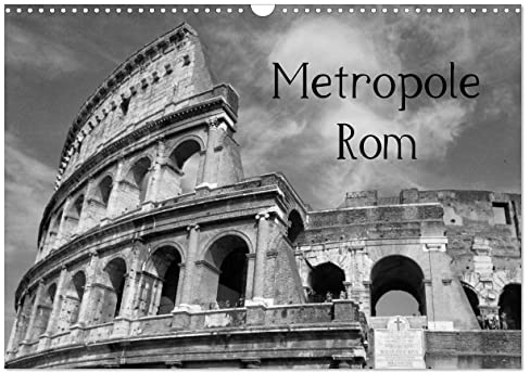 Metropole Rom (Wandkalender 2026 DIN A3 quer), CALVENDO Monatskalender: Die Hauptstadt von Italien in schwarz und weiß (CALVENDO Orte)