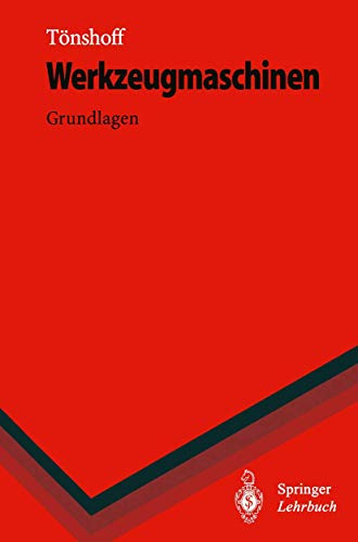 Werkzeugmaschinen: Grundlagen (Springer-Lehrbuch)