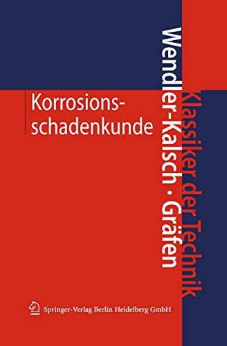 Korrosionsschadenkunde (Klassiker der Technik)