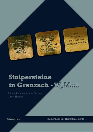 Stolpersteine in Grenzach-Wyhlen (Themenbände zur Heimatgeschichte)