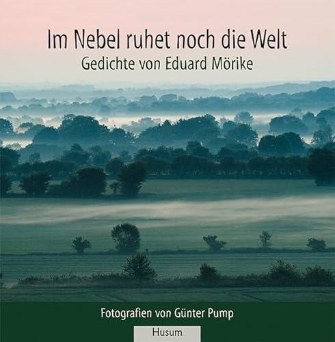 Im Nebel ruhet noch die Welt - Gedichte von Eduard Mörike
