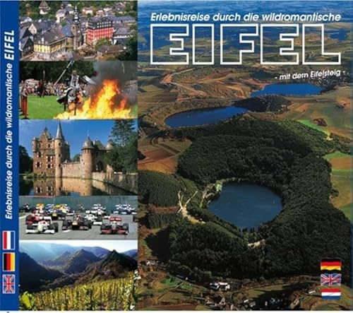 Die Eifel im Farbbild: Mit dem Eifelsteig. Deutsch-Englisch-Französisch