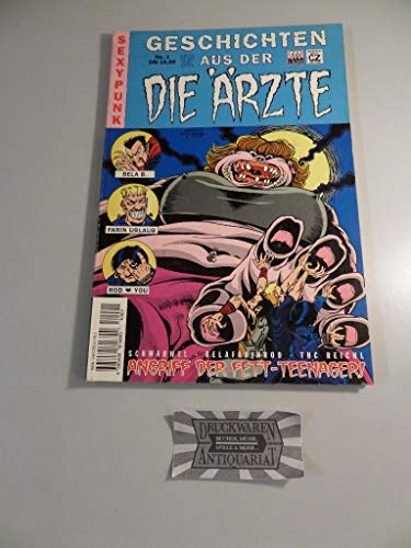 Geschichten aus der DIE ÄRZTE #1: Angriff der Fett-Teenager