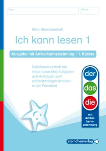 Ich kann lesen 1 - Ausgabe mit Artikelkennzeichnung (DaZ) - 1. Klasse: Mein Sternchenheft mit vielen Lese-Mal-Aufgaben und Aufträgen zum selbstständigen Arbeiten
