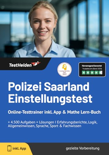 Polizei Saarland Einstellungstest Online-Testtrainer inkl. App & Mathe Lern-Buch I + 4.500 Aufgaben + Lösungen I Erfahrungsberichte, Logik, Allgemeinwissen, Sprache, Sport & Fachwissen