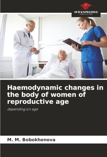 Haemodynamic changes in the body of women of reproductive age: depending on age
