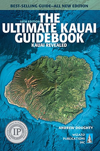 The Ultimate Kauai Guidebook: Kauai Revealed (Ultimate Guidebooks)