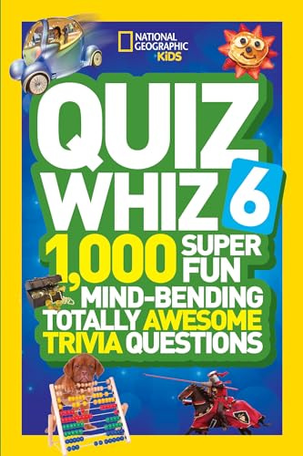 Quiz Whiz 6: 1,000 Super Fun Mind-Bending Totally Awesome Trivia Questions
