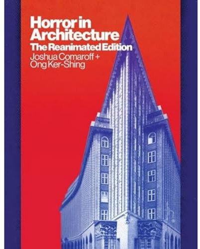 Horror in Architecture: The Reanimated Edition
