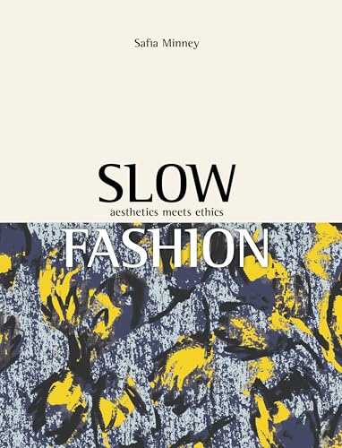 Slow Fashion: aesthetics meets ethics