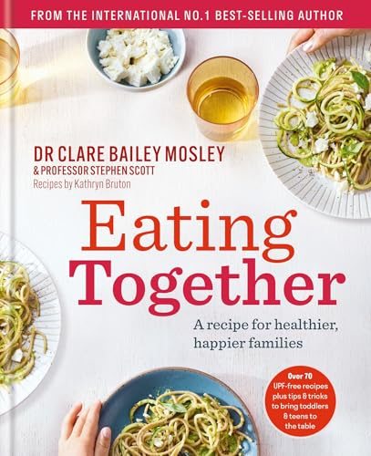 Eating Together: A recipe for healthier, happier families