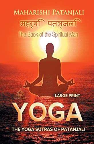 The Yoga Sutras of Patanjali (Large Print): The Book of the Spiritual Man