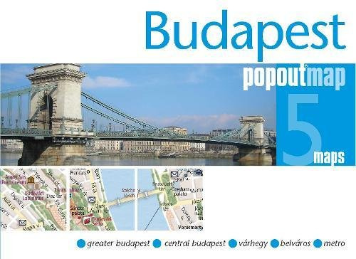 Budapest PopOut Map: Greater Budapest, Central Budapest, Varhegy, Belvaros, Metro (Popout Maps)