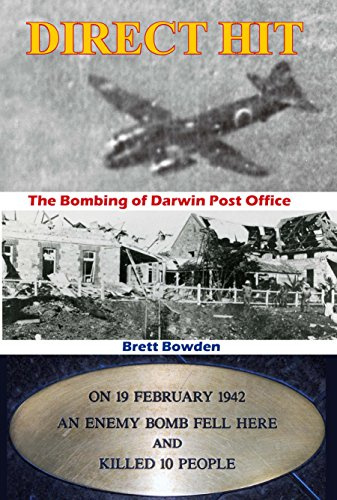 Direct Hit: The Bombing of Darwin Post Office