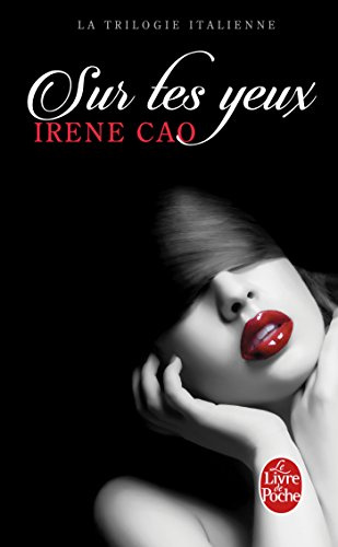 Sur tes yeux (La Trilogie italienne, Tome 1)