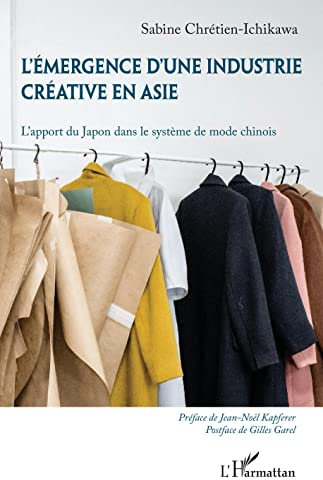 L'émergence d'une industrie créative en Asie: L'apport du Japon dans le système de mode chinois