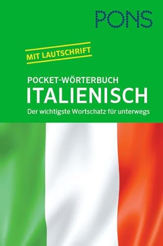 PONS Pocket-Wörterbuch Italienisch: Italienisch - Deutsch / Deutsch - Italienisch. Der wichtigste Wortschatz für unterwegs zum Mitnehmen: Der ... Italienisch-Deutsch/Deutsch-Italienisch