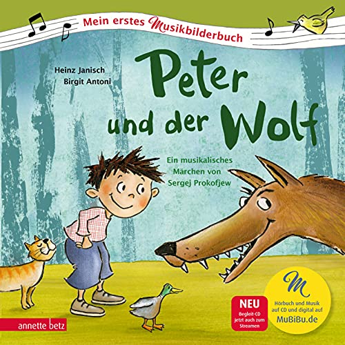 Peter und der Wolf (Mein erstes Musikbilderbuch mit CD und zum Streamen, Bd.): Das musikalische Märchen von Sergej Prokofjew