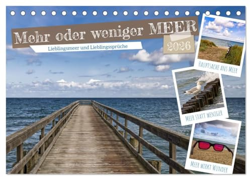 Mehr oder weniger Meer (Tischkalender 2026 DIN A5 quer), CALVENDO Monatskalender: Fotos vom Lieblingsmeer und Lieblingssprüche (CALVENDO Natur)