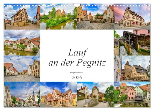 Lauf an der Pegnitz Impressionen (Wandkalender 2026 DIN A3 quer), CALVENDO Monatskalender: Wunderschöne und einmalige Bilder der Stadt Lauf an der Pegnitz (CALVENDO Orte)