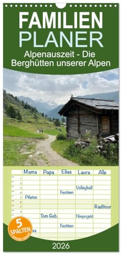 Familienplaner 2026 - Alpenauszeit - Die Berghütten unserer Alpen mit 5 Spalten (Wandkalender, 21 cm x 45 cm), CALVENDO