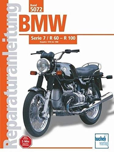 BMW Serie 7 / R 60 - 100 Baujahre 1976 bis 1980: R 60/7, R 75/7 (R 80/7), R 100/7 (R 100/T), R 100 S, R 100 RS