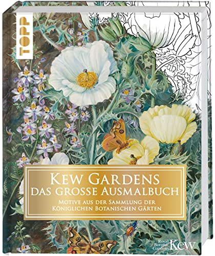 Kew Gardens - das große Ausmalbuch: Motive aus der Sammlung der Königlichen Botanischen Gärten