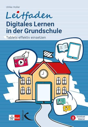 Leitfaden Digitales Lernen in der Grundschule: Tablets effektiv einsetzen